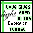 Love Gives Even In The Darkest Tunnel
