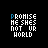 Promise Me Shes Not Ur World
