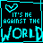 It Is Me Against World