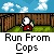 Run from cops