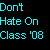 Dont hate on class o8