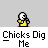 Chicks Dig Me Buddy Icon
