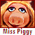 Miss piggy
