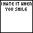 I Hate It When You Smile