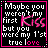 Maybe You Were Not My First Kiss