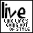 Live Likes Life Is Going Out Of Style