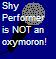 Shy Performer