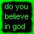 Do You Believe In God Myspace Icon