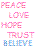peace love hope trust believe