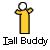 Tall buddy