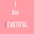 I Am Beautiful