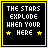 The stars explode when you here